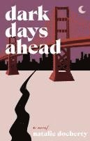 bokomslag Dark Days Ahead