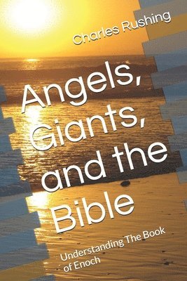 Angels, Giants, and the Bible