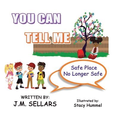 You Can Tell Me - Safe Place No Longer Safe