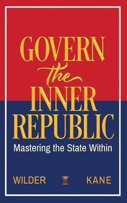 Lawrence Kane, Kris Wilder - Govern the Inner Republic, Häftad