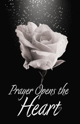 bokomslag Prayer Opens the Heart