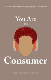 bokomslag You Are the Consumer