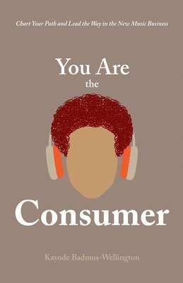 bokomslag You Are the Consumer
