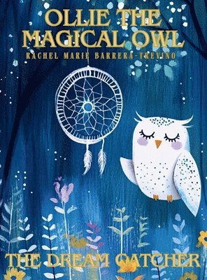Rachel Marie Barrera-Treviño - Ollie the Magical Owl, Inbunden