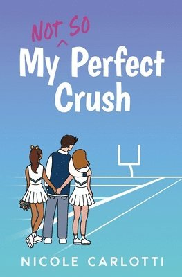 bokomslag My Not So Perfect Crush