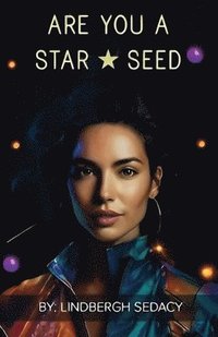 bokomslag Are You a Star Seed