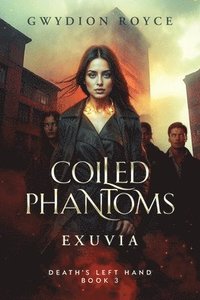 bokomslag Coiled Phantoms: Exuvia