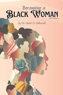 bokomslag Becoming A Black Woman, 2nd Edition