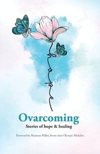 bokomslag Ovarcoming: Stories of Hope & Healing