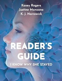 bokomslag Reader's Guide - I Know Why She Stayed