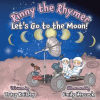bokomslag Rinny the Rhymer - Let's Go to the Moon