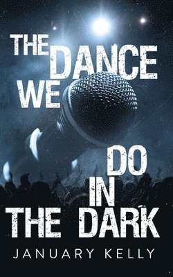 Dance We Do in the Dark