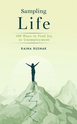 bokomslag Sampling LIfe: 100 Ways to Find Joy in Unemployment