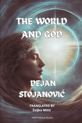 Dejan Stojanovic - World and God, Häftad