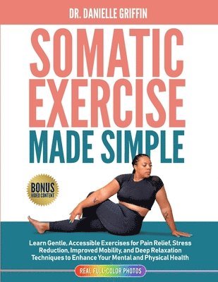 Danielle Griffin - Somatic Exercise Made Simple, Häftad