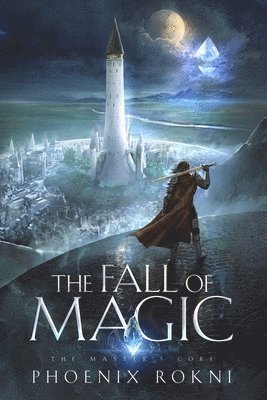 bokomslag The Fall of Magic