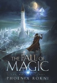 bokomslag The Fall of Magic