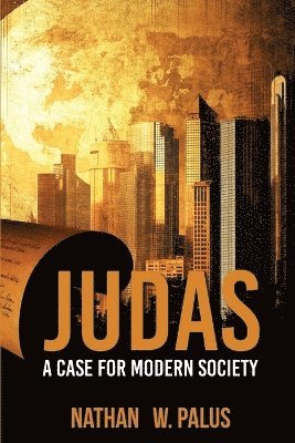 bokomslag JUDAS A Case for Modern Society