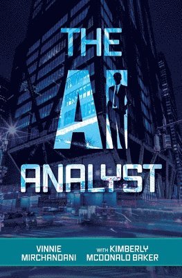 Vinnie Mirchandani, Kimberly McDonald Baker - AI Analyst, Häftad