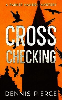 Cross Checking: A Parker Hanson mystery
