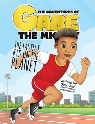 Glenn Alan - Fastest Kid On The Planet, Inbunden