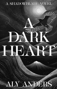 bokomslag A Dark Heart