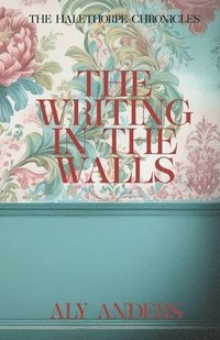 bokomslag Writing In The Walls
