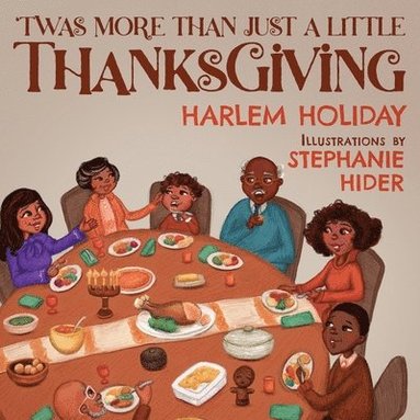 Harlem Holiday - 'Twas More Than Just a Little Thanksgiving, Häftad