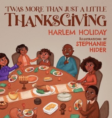 Harlem Holiday - 'Twas More Than Just a Little Thanksgiving, Inbunden