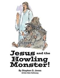 bokomslag Jesus and the Howling Monster!