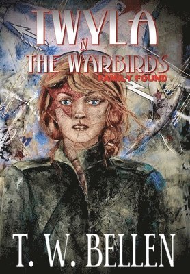 Twyla & the Warbirds: Family Found 1