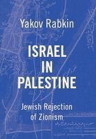 Yakov M Rabkin - Israel In Palestine, Inbunden