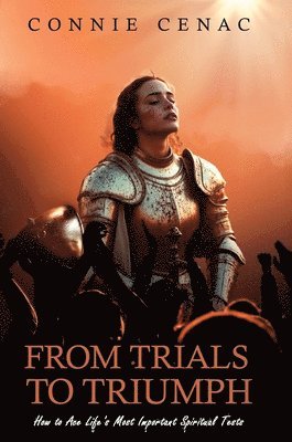bokomslag From Trials to Triumph
