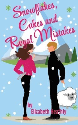 Snowflakes, Cakes and Royal Mistakes 1