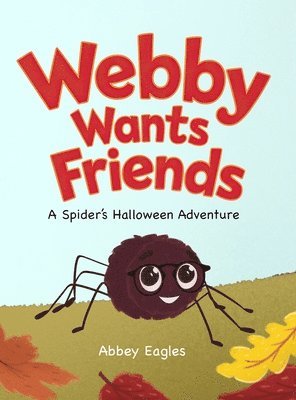 bokomslag Webby Wants Friends - A Spider's Halloween Adventure