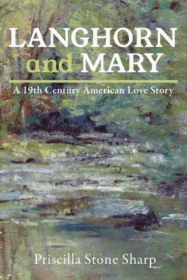 bokomslag Langhorn and Mary--A 19th Century American Love Story