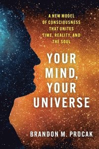 bokomslag Your Mind, Your Universe
