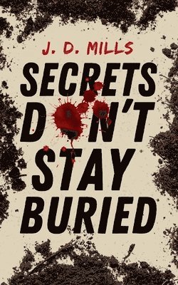 Secrets Don't Stay Buried 1