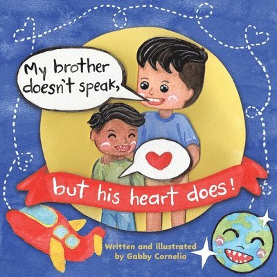 My Brother Doesn't Speak, But His Heart Does! 1