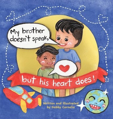 My Brother Doesn't Speak, But His Heart Does! 1