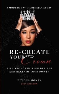 bokomslag Re-Create Your Crown