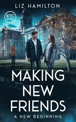 Making New Friends: A New Beginning: A New Beginning by Liz Hamilton: A New Beginning 1