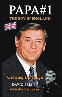 bokomslag Papa #1: The Boy in England - Growing up in Tough