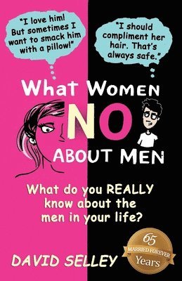 David Selley - What Women NO About Men, Häftad