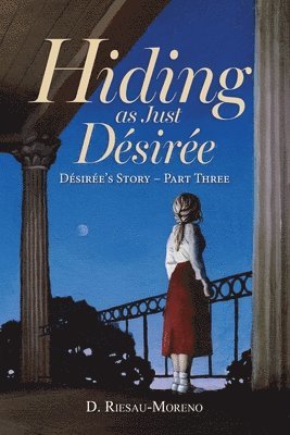 Hiding as Just Désirée: Désirée's Story - Part Three 1