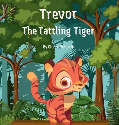 bokomslag Trevor the Tattling Tiger