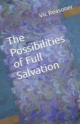bokomslag Possibilities of Full Salvation