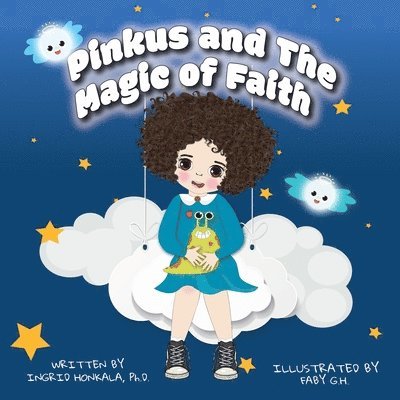 Ingrid Honkala - Pinkus and The Magic of Faith, Häftad