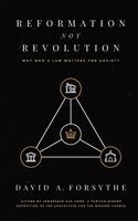 David A Forsythe - Reformation Not Revolution, Inbunden