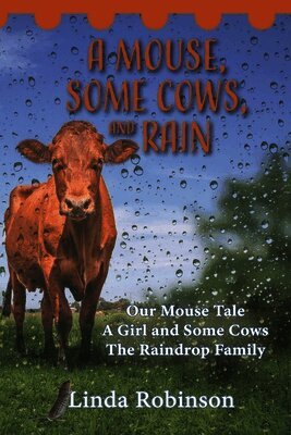 Mouse, Some Cows, and Rain